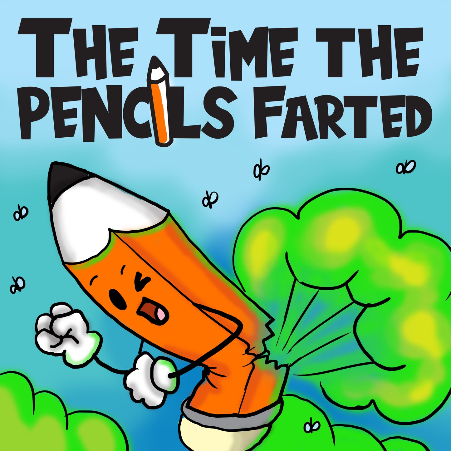 The Time the Pencils Farted Paperback