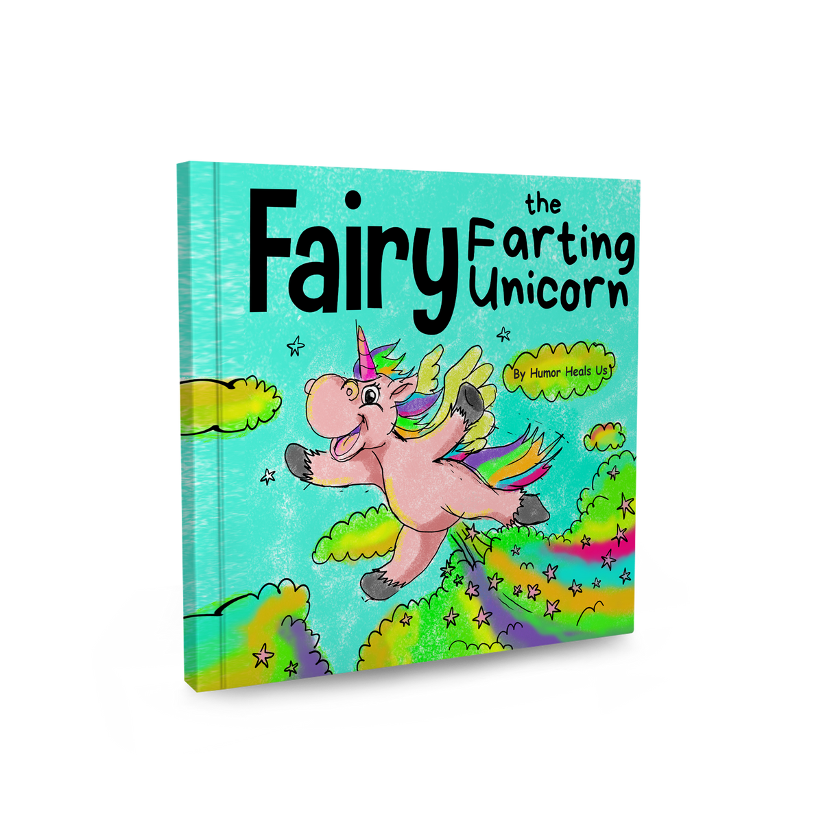 Paperback Book Humor Fairy the Farting Unicorn Paperback Book – Humor Heals Us